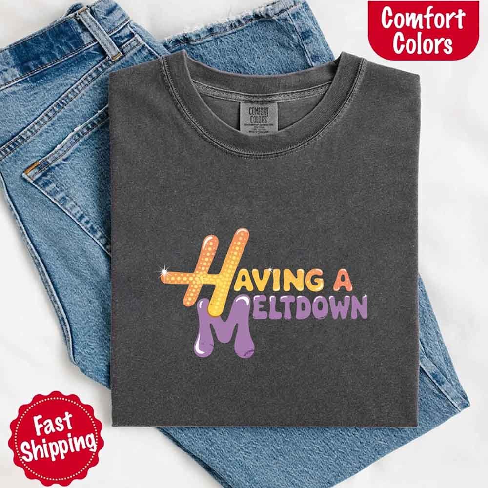 Camiseta Comfort Colors 'Teniendo un Colapso'