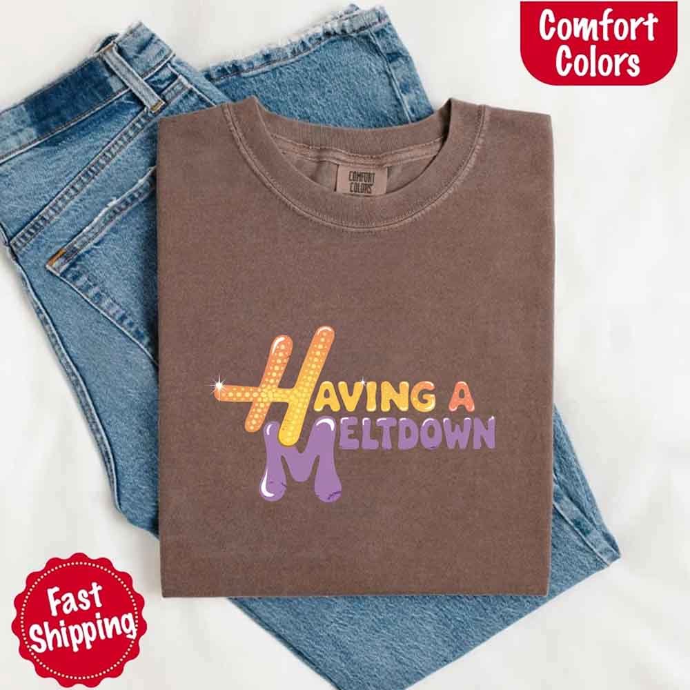 Camiseta Comfort Colors 'Teniendo un Colapso'